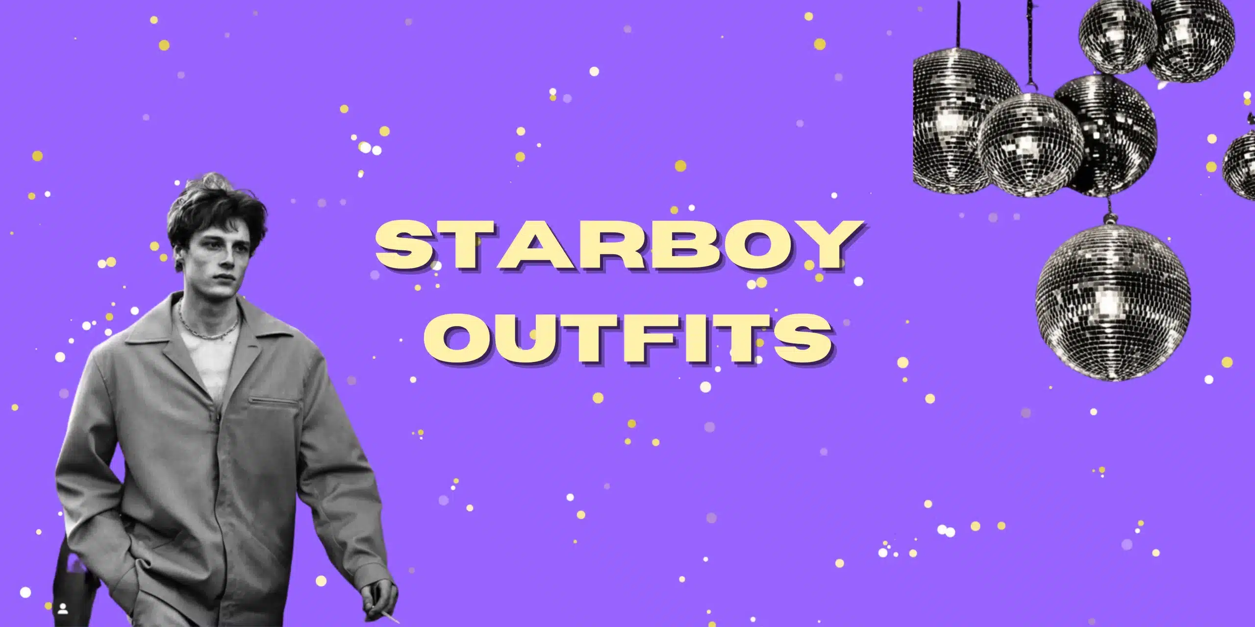 Starboy Outfits for Fall – 5 Outfit Ideas for the Starboy Aesthetic